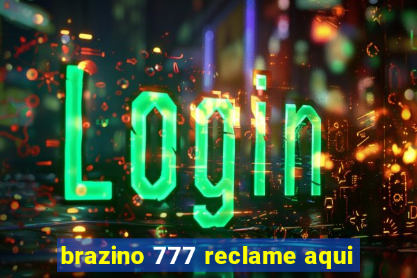 brazino 777 reclame aqui